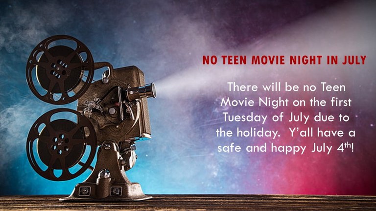 No Teen Movie Night in July.jpg